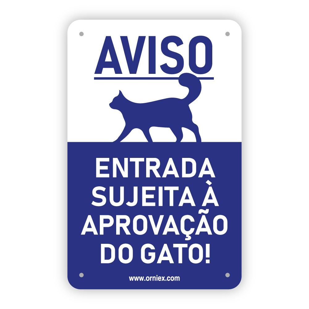 PLACA PVC "ENTRADA SUJEITA A APROVAÇÃO DO GATO"